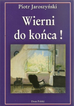Wierni do końca!