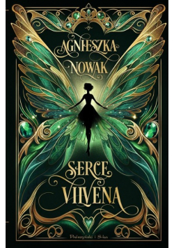 Serce Vilvena. Kroniki Atrilijskie. Tom 1