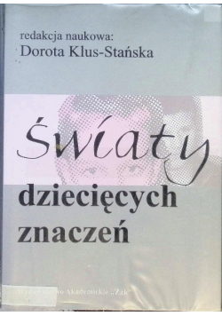 Światy dziecięcych znaczeń