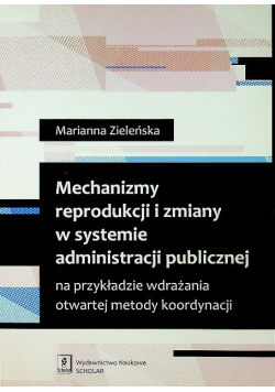 Mechanizmy reprodukcji i zmiany w systemie administracji publicznej