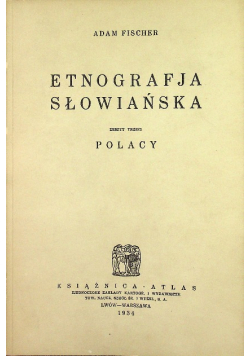 Etnografja słowiańska Zeszyt 3 Polacy