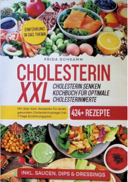 Cholesterin XXL - Cholesterin senken Kochbuch fur optimale Cholesterinwerte