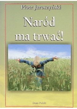 Naród ma trwać