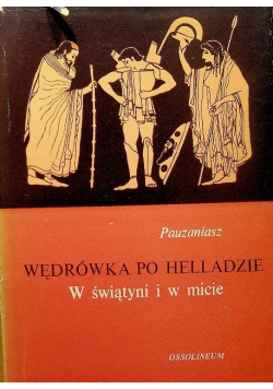 Wędrówka po Helladzie w świątyni i w micie