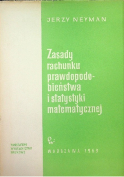 Zasady rachunku prawdopodobieństwa i statystyki matematycznej