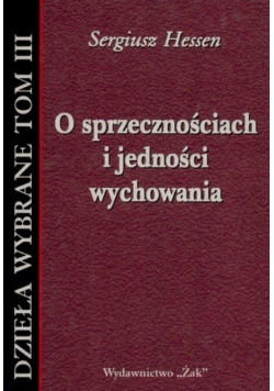 O sprzecznościach i jedności wychowania