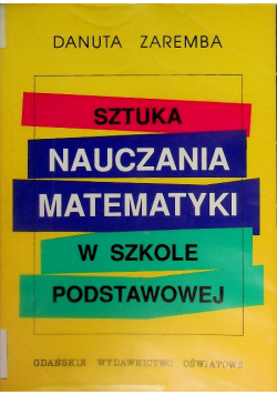 Sztuka nauczania matematyki w szkole podstawowej