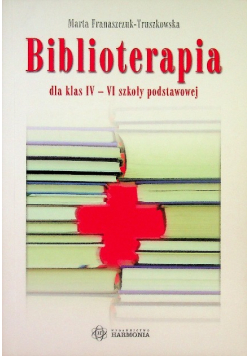 Biblioterapia dla klas IV - VI szkoły podstawowej