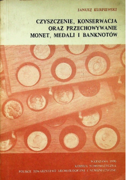 Czyszczenie konserwacja oraz przechowywanie monet medali i banknotów