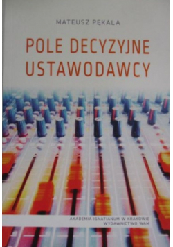 Pole decyzyjne ustawodawcy
