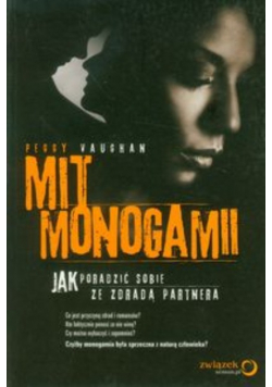 Mit monogamii Jak poradzić sobie ze zdradą partnera
