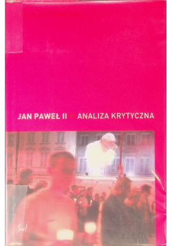 Jan Paweł II Analiza krytyczna