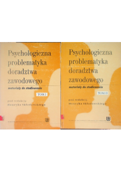 Psychologiczna problematyka doradztwa zawodowego. Materiały do studiowania Tom I i II