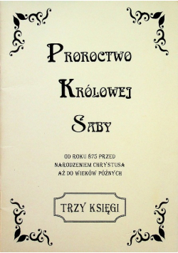 Proroctwo Królowej Saby Trzy księgi