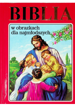 Biblia w obrazkach dla najmłodszych