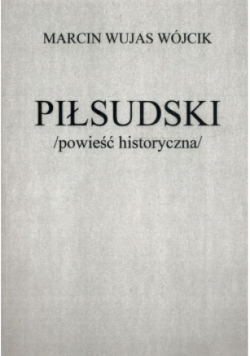 Piłsudski powieść historyczna