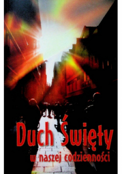 Duch Święty w naszej codzienności