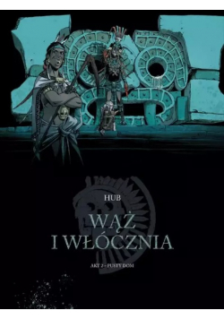 Wąż i włócznia Tom 2 Pusty dom