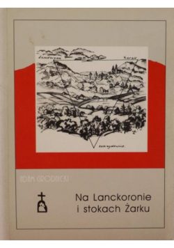 Na Lanckoronie i stokach Żarku