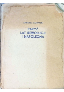 Paryż lat rewolucji i Napoleona