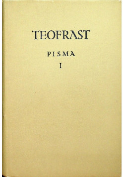 Teofrast Pisma I