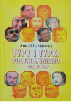 Typy i typki postkomunizmu - ciąg dalszy