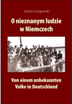O nieznanym ludzie w Niemczech. Von einem unbekannten Volke in Deutschland