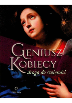Geniusz kobiecy drogą do świętości