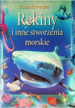Poszukiwacze rekiny i inne stworzenia morskie