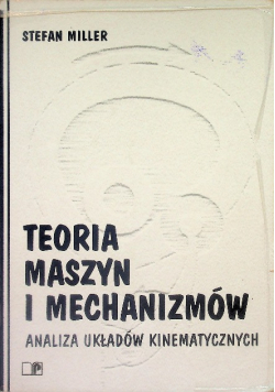 Teoria maszyn i mechanizmów