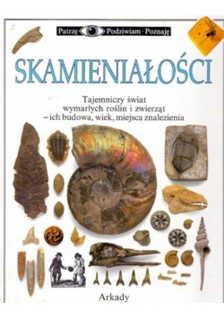 Skamieniałości Patrzę podziwiam poznaję
