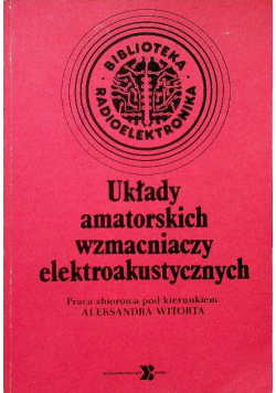 Układy amatorskich wzmacniaczy elektroakustycznych