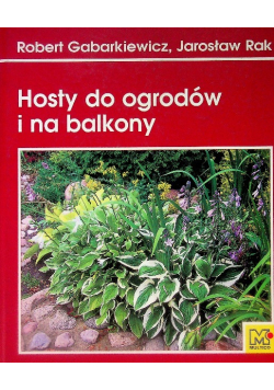 Hosty do ogrodów i na balkony