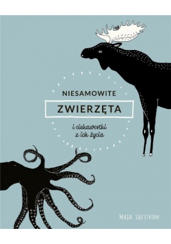 Niesamowite zwierzęta i ciekawostki z ich życia