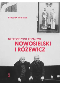 Nieskończona rozmowa Nowosielski i Różewicz