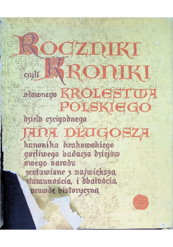 Roczniki czyli kroniki sławnego królestwa polskiego Księga 5 i 6