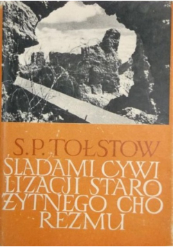Śladami cywilizacji starożytnego chorezmu