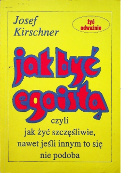 Jak być egoistą