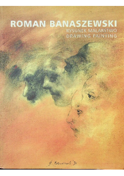Roman Banaszewski Rysunek malarstwo Drawing Painting