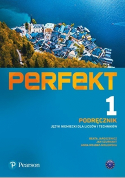 Perfekt 1 Podręcznik Język niemiecki dla liceów i techników