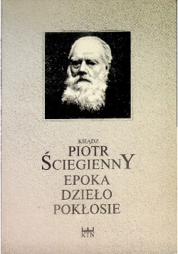 Piotr Ściegienny epoka dzieło pokłosie