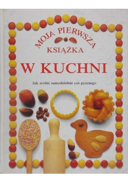 Moja pierwsza książka w kuchni