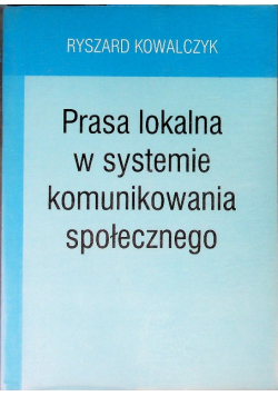 Prasa lokalna w systemie komunikowania społecznego
