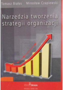 Narzędzia tworzenia strategii organizacji