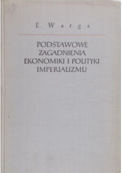 Podstawowe zagadnienia ekonomiki i polityki imperializmu