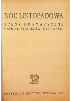 Noc Listopadowa Sceny Dramatyczne 1947 r.