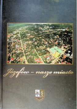 Józefów nasze miasto