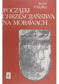 Początki Chrześcijaństwa na Morawach