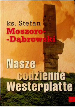 Nasze codzienne Westerplatte Tom 1
