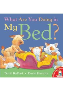 What Are You Doing in My Bed?